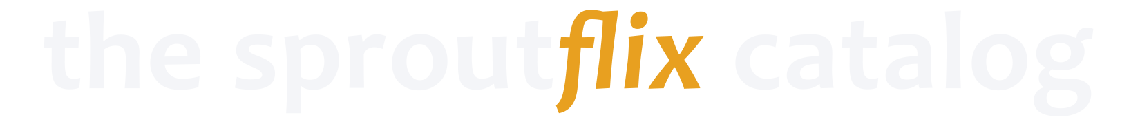 The Sproutflix Catalog